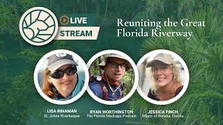 Reuniting the Great Florida Riverway