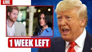 1 WEEK LEFT Trump Gives Harry And Meghan Just 1 WEEK To LEAVE The US