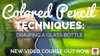 [NEW COURSE] Colored Pencil Drawing Techniques: How to Draw a Glass Bottle