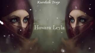 Hawara Leyla- Kurdish Trap Remix [ Yiğit Music ]