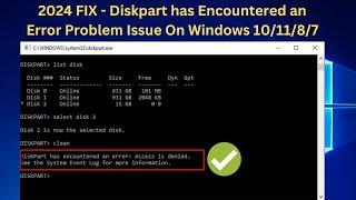  2024 FIX - Diskpart has Encountered an Error Problem Issue On Windows 10/11/8/7