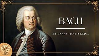 Johann Sebastian Bach - Jesu, Joy of Man's Desiring
