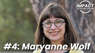 EP#4: Maryanne Wolf - The Power of Reading | Changing Our Own Brains | Screens vs. Books