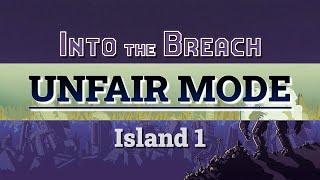 Into the Breach Advanced Edition: Unfair Mode (Island 1)