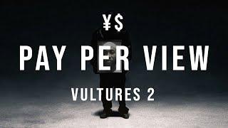 PAY PER VIEW - VULTURES 2 (LEAK BEST VERSION) feat. Project Pat & Juicy J