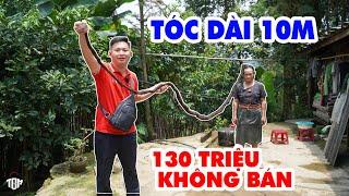 BÀ MỶ MÁI TÓC DÀI 10M. 130 TRIỆU KHÔNG BÁN, 40 NĂM CHƯA GỘI ĐẦU 1 LẦN - Độc Lạ Hà Giang