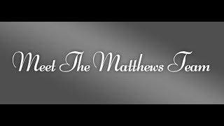 Meet the Matthews Team