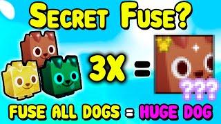 Secret Fuse to get Huge Dog in Pet Simulator X.. ?