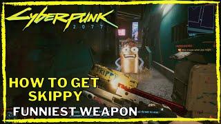 Cyberpunk 2077 How to find SKIPPY [best & funniest gun]