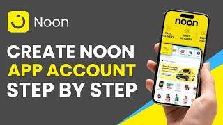 How to Create Noon App Account !