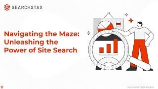 SearchStax Webinar - Navigating the Maze Unleashing the Power of Site Search in Higher Education