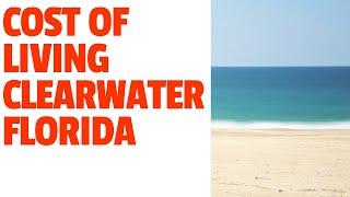 Cost of Living in Clearwater Florida.   Living in Clearwater. Moving to Clearwater, FL. KW St. Pete