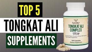 Best Tongkat Ali Supplements 2024: Top 5 Tongkat Ali Brands