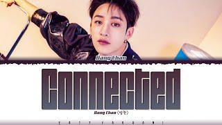 Stray Kids 'Bang Chan' - 'Connected' Lyrics [Color Coded_Eng]