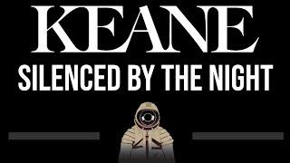 Keane • Silenced By The Night (CC) (Upgraded Video)  [Karaoke] [Instrumental Lyrics]