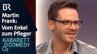 Martin Frank: Vom Enkel zum Pfleger | Abendschau | BR Kabarett und Comedy