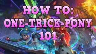 LoL OTP Guide - How To Become A One-Trick-Pony 101