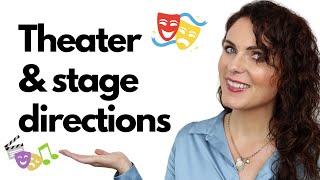 THEATER AND STAGE DIRECTIONS || FOR BEGINNERS