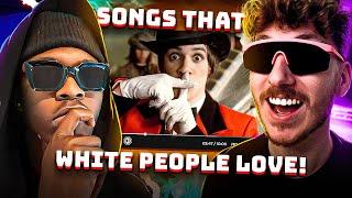 Songs that get White People LIT!