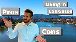 Pros and Cons of Living in LOS GATOS, CA