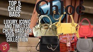 5 Best CHLOE BAGS Worth The Investment *Best Sellers* (For Your Luxury Bag Collection