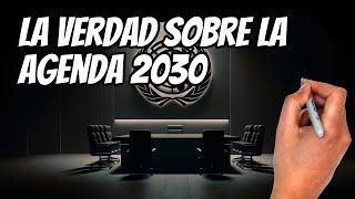 ¿Qué es la AGENDA 2030? | La verdad sobre la AGENDA 2030 que busca cambiar el mundo