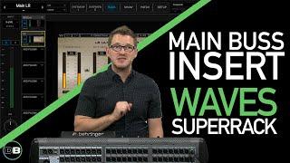 Insert Waves SuperRack Performer on the Behringer X32 LR Buss