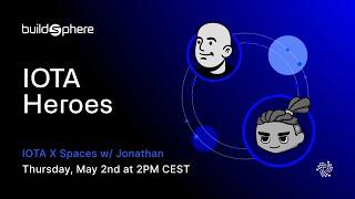 Buildsphere AMA Ep #1: IOTAHeroes