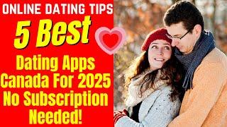 ️5 Best Dating Apps Canada For 2025 No Subscription Needed! 2025