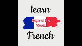 Days of the Week &Months of the Year in French Language| Joseph Cabral