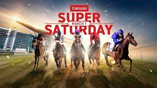 DUBAI RACING CARNIVAL - EMIRATES SUPER SATURDAY 1ST MARCH  2025