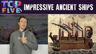 Top 5 Impressive Ancient Ships