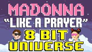 Like A Prayer [8 Bit Tribute to Madonna] - 8 Bit Universe