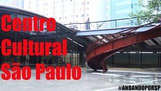 Andando por SP #6 - Centro Cultural São Paulo (Vergueiro)