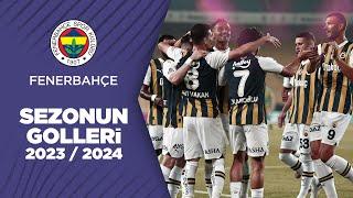 Fenerbahçe'nin 2023/24 Sezonu Tüm Golleri | Trendyol Süper Lig