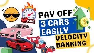 Pay off 3 Cars EASILY with Velocity Banking