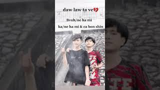 daw law ta ve(ca bon shin&ne ha mi)#2023 #lahusong