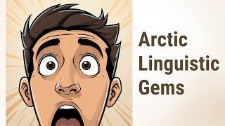 Exploring the North: Canadian Slang from the Arctic!