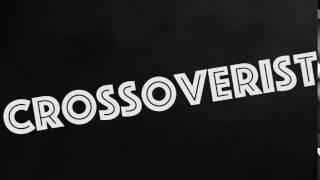 CROSSOVERIST?