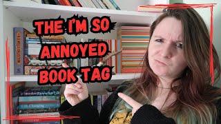 The I'm So Annoyed Book Tag