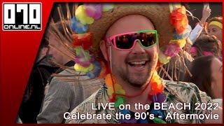 LIVE on the BEACH 2022 | Celebrate the 90's - Aftermovie