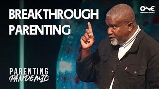 Breakthrough Parenting | A Message from Dr. Conway Edwards