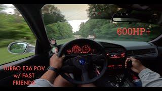 TURBO E36 M3 POV w/ FRIENDS  (4K)