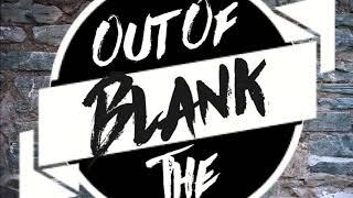Out Of The Blank #123.5 - Lets Take a Second (Adam Nutter)