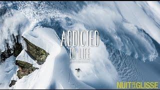 ADDICTED TO LIFE -- NUIT DE LA GLISSE 2014 -- MOVIE TRAILER