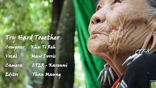 Maw Dorris - Try Hard Together [Karenni Music Video]