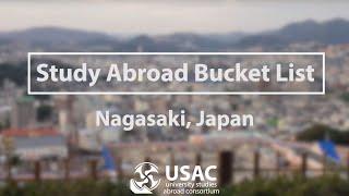 USAC Study Abroad Bucket List - Nagasaki, Japan