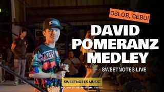 David Pomeranz Medley | Sweetnotes Live @ Oslob, Cebu