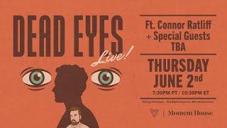 Dead Eyes LIVE! at Dynasty Typewriter [June 2, 2022]