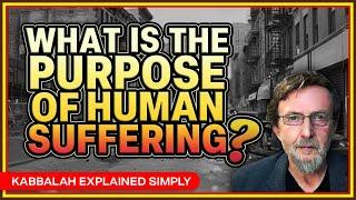 What Is the Purpose of Human Suffering?